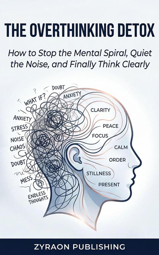 The Overthinking Detox