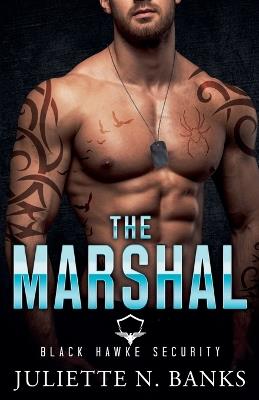 The Marshal - Juliette N Banks - cover