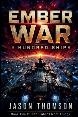 Ember War: A Hundred Ships - Jason Thomson - cover