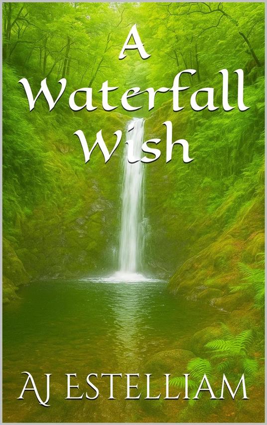 A Waterfall Wish