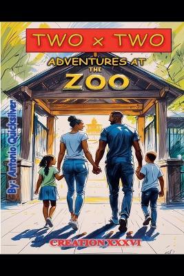 Two x Two: Adventures At The Zoo - Antonio Quicksilver - cover