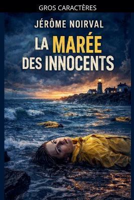 La marée des innocents - Jérôme Noirval - cover