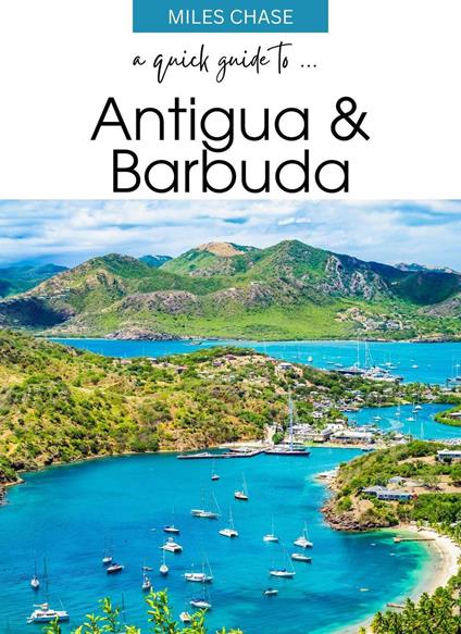 A Quick Guide to Antigua & Barbuda