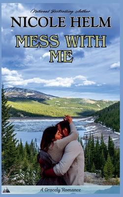 Mess With Me - Nicole Helm - cover