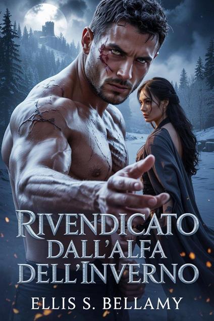 Rivendicato dall'Alfa dell'Inverno - CIURCANU DANIEL,Ellis S. Bellamy - ebook