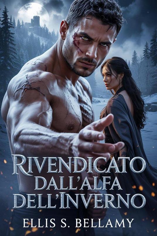 Rivendicato dall'Alfa dell'Inverno - CIURCANU DANIEL,Ellis S. Bellamy - ebook