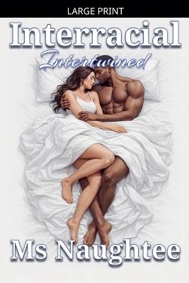 Interracial: Intertwined - Naughtee - cover
