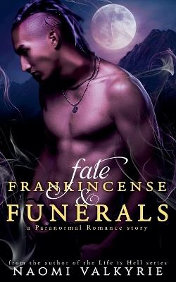 Fate, Frankincense & Funerals - Naomi Valkyrie - cover