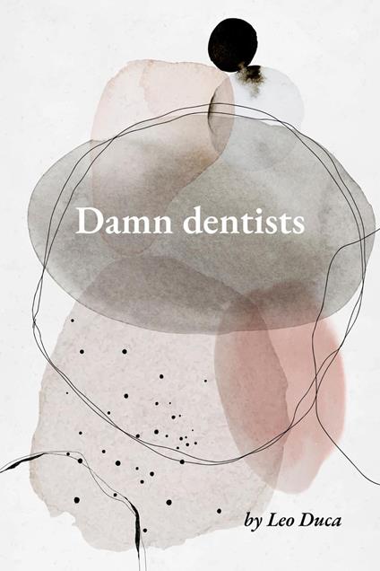 Damn dentists