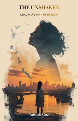 The Unshaken - Vaishali Goel - cover