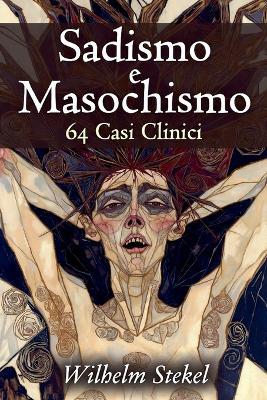 Sadismo e masochismo - Wilhelm Stekel - cover