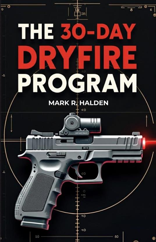 The 30-Day Dry Fire Program