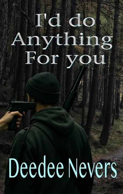 I'd Do Anything For You