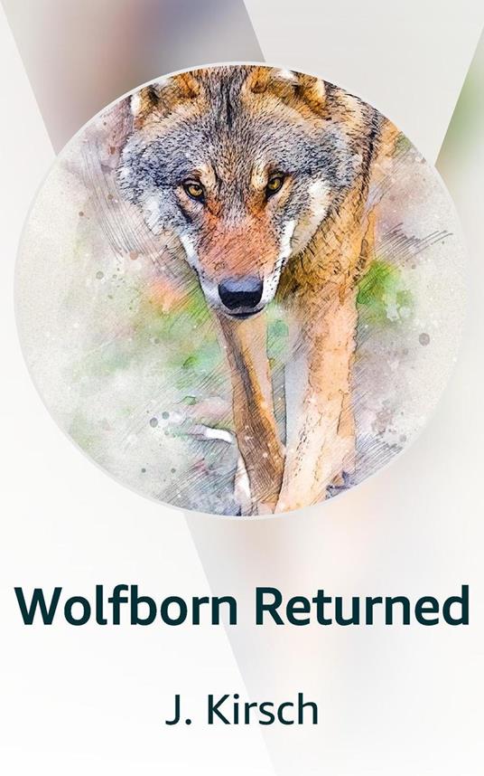 Wolfborn Returned