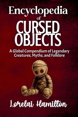 Encyclopedia of Cursed Objects - Lorelai Hamilton - cover