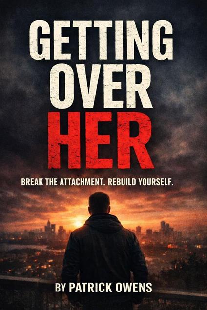 How to Stop Thinking About Your Ex as a Man