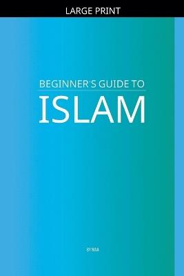 Beginner's Guide to Islam - Maa - cover