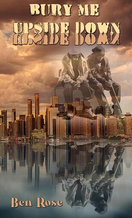 Bury Me Upside Down - Ben Rose - ebook