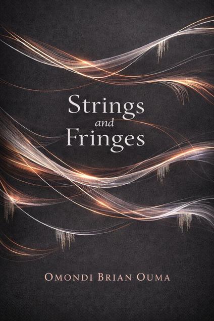 Strings and Fringes