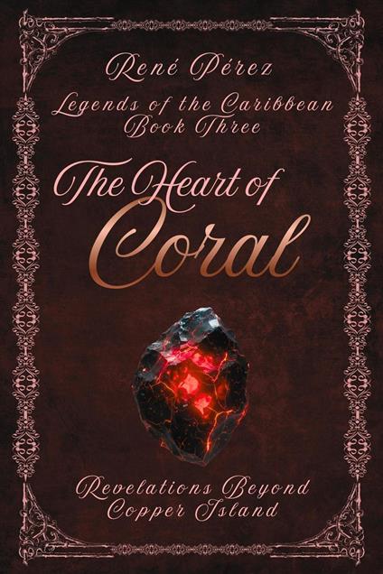The Heart of Coral - René Pérez - ebook