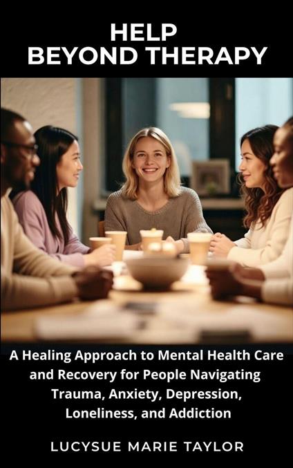 Help Beyond Therapy