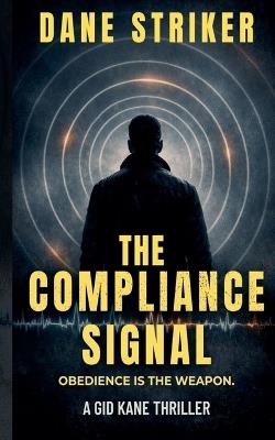 The Compliance Signal - Dane Striker - cover
