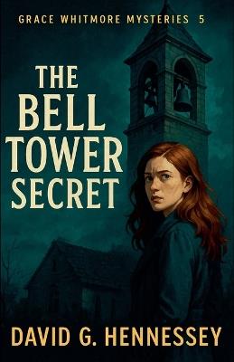 The Bell Tower Secret - David G Hennessey - cover