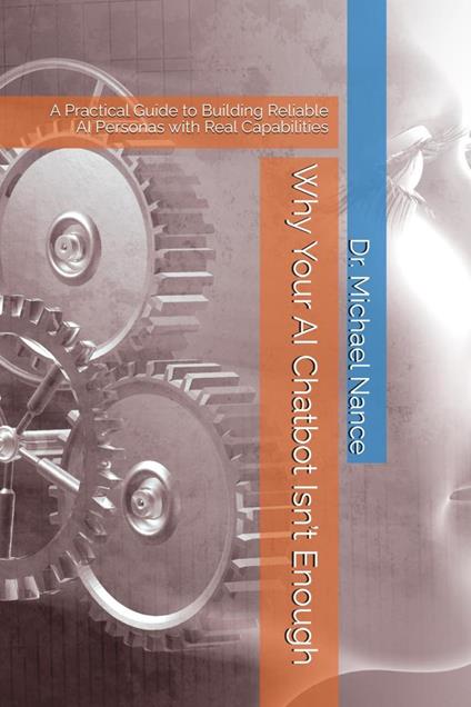 Why Your AI Chatbot Isn't Enough: A Practical Guide to Building Reliable AI Personas with Real Capabilities