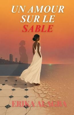 Un Amour sur le Sable - Erika Alagba - cover