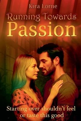 Running Towards Passion - Kira Lorne - cover