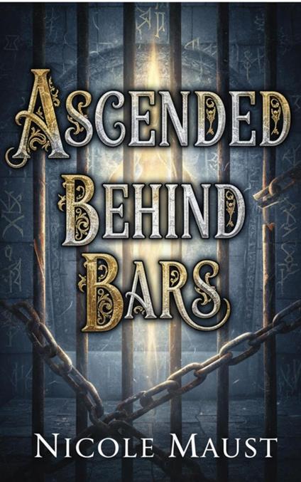 Ascended Behind Bars