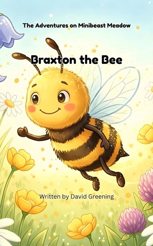 Braxton the Bee - David Greening - ebook