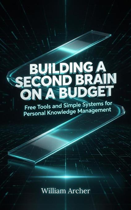 Building a Second Brain on a Budget