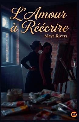 L'Amour à Réécrire - Maya Rivers - cover