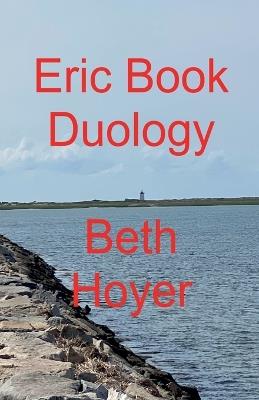 Eric Book Duology - Beth Hoyer - cover