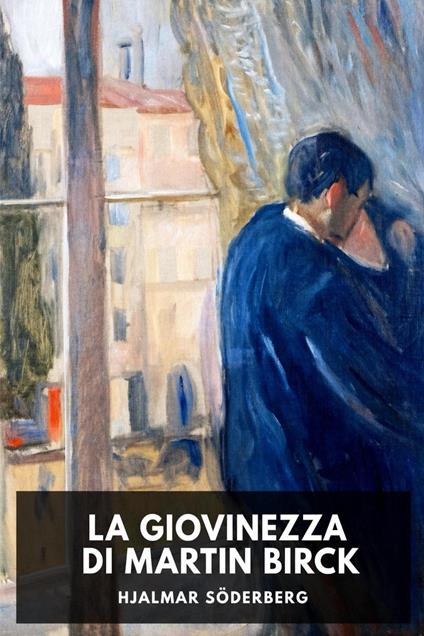 La giovinezza di Martin Birck - Hjalmar Söderberg - ebook