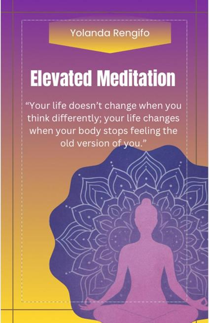Elevated Meditation