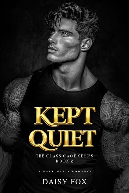 Kept Quiet: Dark Mafia Romance