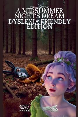 A Midsummer Night's Dream: Dyslexia-Friendly Edition - William Shakespeare - cover