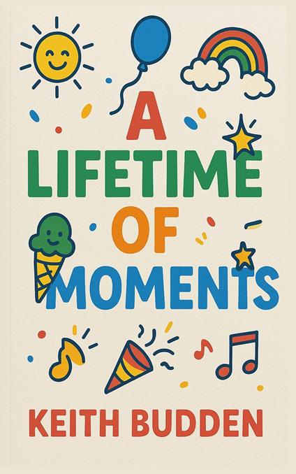 A Lifetime of Moments