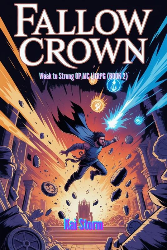 Fallow Crown - Weak to Strong OP MC LitRPG (BOOK 2)