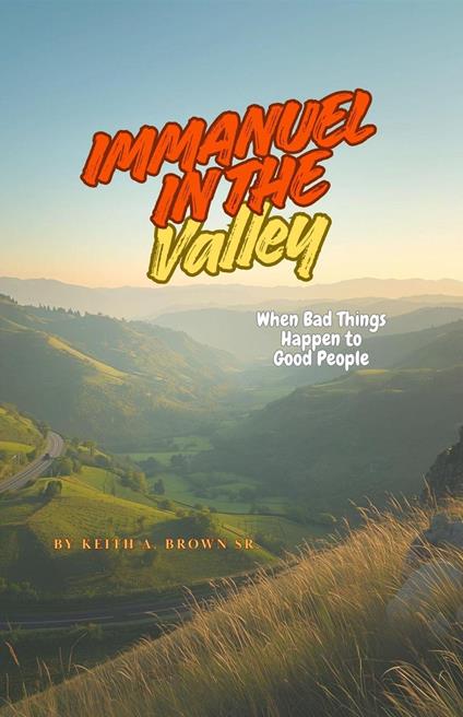 Immanuel in the Valley: When Bad Things Happen to Good People