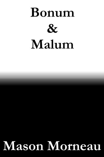 Bonum & Malum