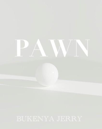 Pawn - Bukenya Jerry - ebook