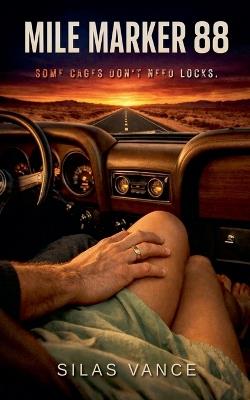 Mile Marker 88 - Silas Vance - cover