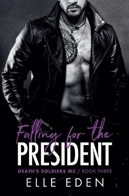 Falling for the President - Elle Eden - cover