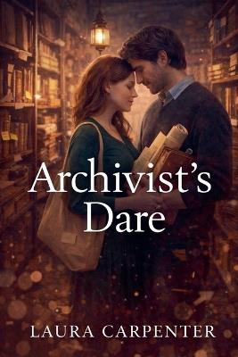 Archivist's Dare - Laura Carpenter - cover