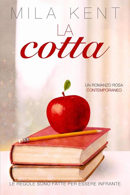 La cotta - Mila Kent - ebook