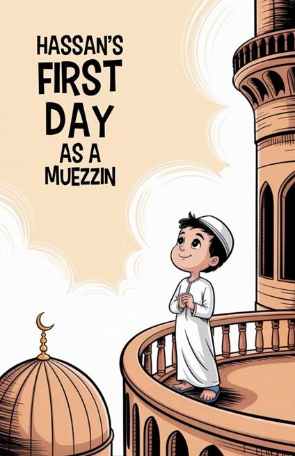 Hassan’s First Day as a Muezzin - Ali Hakim - ebook