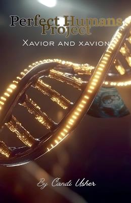 Perfect Humans Project: Xavior and Xavion - Candi V Usher - cover